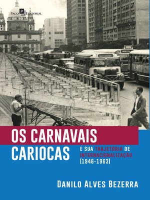 cover image of Os carnavais cariocas e sua trajetória de internacionalização (1946-1963)